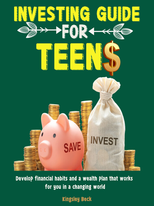 Title details for Investing Guide for Teens by Kingsley Beck - Available